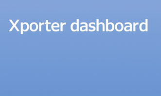 Xporter dashboard gives visibility of Xporter installations.